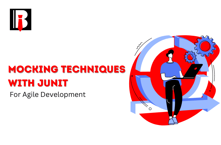 Mocking Techniques with JUnit for Agile Development